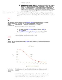where N is the lot size.
•
Average Sample Number (ASN): For a single sampling LASP (n,c) we know each 
and every lot has a sa