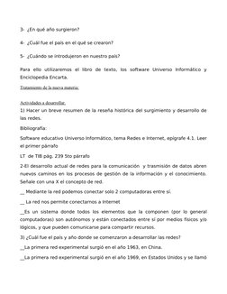 3- ¿En qué año surgieron?
4- ¿Cuál fue el país en el qué se crearon?
5- ¿Cuándo se introdujeron en nuestro país?
Para  ello