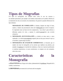 Tipos de Mografias
Los  tipos  de  monografías  son  variados  tanto  como  lo  son  las  ciencias  y
sus métodos particulare