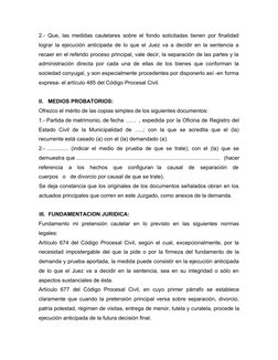 2.- Que, las medidas cautelares sobre el fondo solicitadas tienen por finalidad
lograr la ejecución anticipada de lo que el J