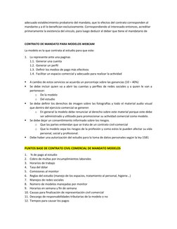 adecuado establecimiento probatorio del mandato, que lo efectos del contrato corresponden al 
mandante y a él lo benefician e