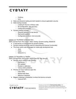  
 
 
 
 
○
Cordova. 
○
Ionic. 
●
Static and Dynamic testing are both needed to ensure application security. 
●
Static testin