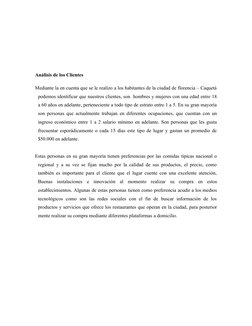 Análisis de los Clientes
Mediante la en cuenta que se le realizo a los habitantes de la ciudad de florencia – Caquetá
podemos