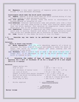 (v) 
Magnesia: A very small quantity of magnesia gives yellow color to 
bricks. It also decreases shrinkage. 
 
Constituent