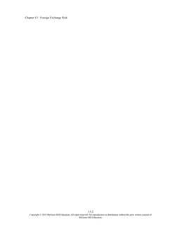 Chapter 13 - Foreign Exchange Risk
13-2
Copyright © 2018 McGraw-Hill Education. All rights reserved. No reproduction or distr