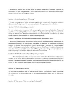 -- Our study will strive to fill in the gaps left by the previous researchers of this topic. This study will
contribute to th