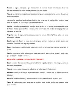 Tereso: no sigas… no sigas… que me desmayo de hambre, abuelo vámonos con él ya ves
que nos quiere mucho y nos ofrece ¡uhmmm!