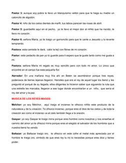 Pastor 3: aunque soy pobre le llevo un blanquísimo vellón para que le haga su madre un
catoncito de algodón.
Pastor 4: niño d