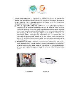 • Escudo Facial-Antiparras: La conjuntiva es también una puerta de entrada de 
agentes infeccioso, es fundamental en la