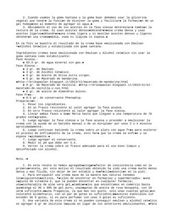 2. Cuando usamos la goma Xantana o la goma Guar debemos usar la glicerina 
vegetal que tendr  la funci n de disolver la g