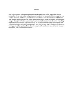 Abstract
Jobs in the economy today are only accepting workers who have a four year college degree. 
Society has always told u