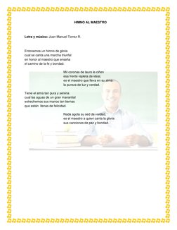 HIMNO AL MAESTRO 
 
Letra y música: Juan Manuel Torrez R. 
 
Entonemos un himno de gloria 
cual se canta una marcha triun