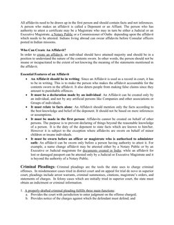 All affidavits need to be drawn up in the first person and should contain facts and not inferences.
A person who makes an aff