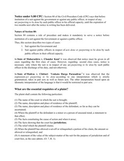Notice under S.80 CPC: Section 80 of the Civil Procedure Code (CPC) says that before 
institution of a suit against the gover