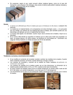 
En ocasiones, según el uso, suele convenir utilizar maderas ligeras, como en el caso del
transporte o para empacar. Sin emb