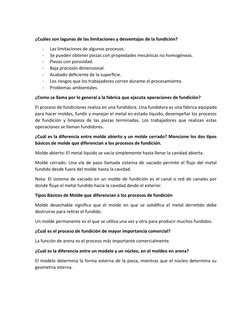 ¿Cuáles son lagunas de las limitaciones y desventajas de la fundición?
-
Las limitaciones de algunos procesos.
-
Se pueden ob