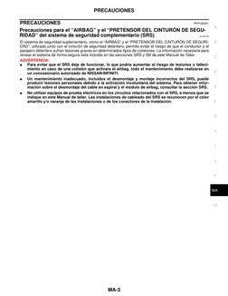 PRECAUCIONES
MA-3
C
D
E
F
G
H
I
J
K
M
A
B
MA
PRECAUCIONES
PFP:00001
Precauciones para el “AIRBAG” y el “PRETENSOR DEL CINTURÓ