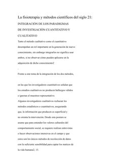 La fisioterapia y métodos científicos del siglo 21:
INTEGRACIÓN DE LOS PARADIGMAS
DE INVESTIGACIÓN CUANTITATIVO Y
CUALITATIVO