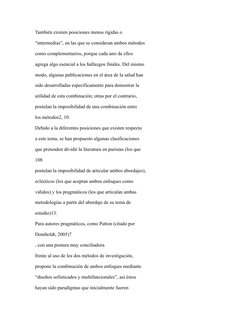 También existen posiciones menos rígidas o
“intermedias”, en las que se consideran ambos métodos
como complementarios, porque