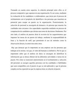 Tomando en cuenta estos aspectos, la relación principal entre ellos es el
proceso comparativo que suponen en una organización