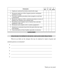 Statements
4
HS
3
S
2
NS
1
HNS
1. Employees sanitized the kitchen utensils after usage 
2. Restaurant employees follow hygien