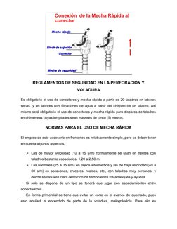 REGLAMENTOS DE SEGURIDAD EN LA PERFORACIÓN Y
VOLADURA
Es obligatorio el uso de conectores y mecha rápida a partir de 20 talad