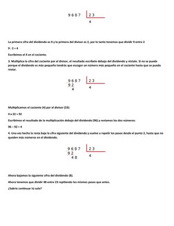 La primera cifra del dividendo es 9 y la primera del divisor es 2, por lo tanto tenemos que dividir 9 entre 2
9 : 2 = 4
Escri