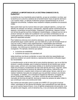 ¿PORQUE LA IMPORTANCIA DE LA DOCTRINA DAMASCO EN EL 
EJÉRCITO?
La doctrina es muy importante para el ejército, ya que se cons