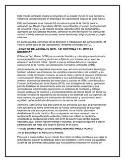 Este mando unificado integra la conjuntes en su estado mayor, lo que permite la 
integridad conceptual para el despliegue de