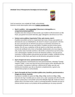 Atividade Tema 3 Planejamento Estratégico de Comunicação
Você vai examinar uma unidade de Toddy, achocolatado.
Examine e emit