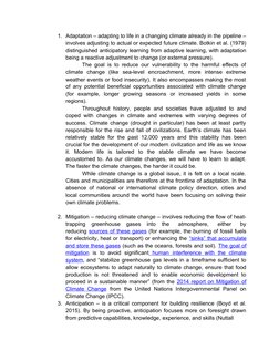 1. Adaptation – adapting to life in a changing climate already in the pipeline –
involves adjusting to actual or expected fut
