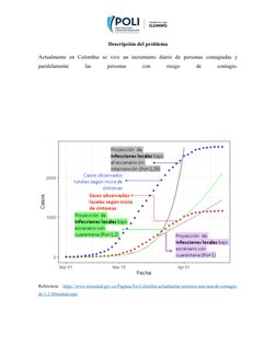 Descripción del problema
Actualmente  en  Colombia  se  vive  un  incremento  diario  de  personas  contagiadas  y
paralelame