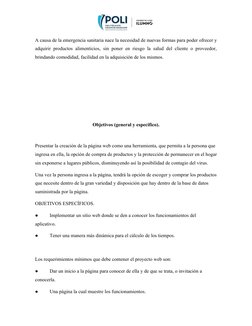A causa de la emergencia sanitaria nace la necesidad de nuevas formas para poder ofrecer y
adquirir productos alimenticios, s