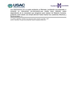 nos relacionamos con un sujeto emitiendo un Mensaje y recibiendo una respuesta, e
iniciando  un  intercambio  de información 