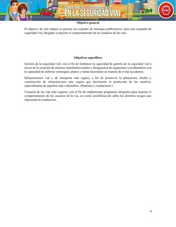 Objetivo general 
El objetivo de este trabajo es generar un conjunto de mensajes publicitarios, para una campaña de
seguridad