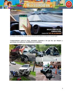 El celular es la causa más común de provocación de accidentes de tránsito en nuestro país.
Comportamiento  social  de  riesgo