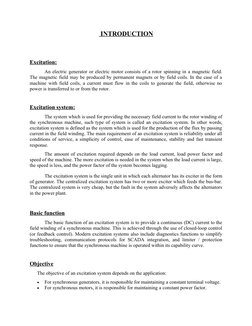 INTRODUCTION
Excitation:
An electric generator or electric motor consists of a rotor spinning in a magnetic field.
The magne