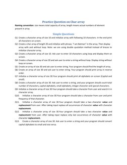 Practice Question on Char array
Naming convention: size means total capacity of array, length means actual numbers of element