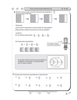 T 7-5
Fracciones equivalentes (3)
77
3
/
Observe cómo puede encontrar fracciones equivalentes a
de una manera más fácil.
Resp