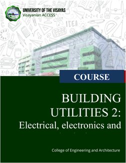 COURSE
STUDY GUIDE
BUILDING
UTILITIES 2:
Electrical, electronics and
mechanical systems
College of Engineering and Architectu