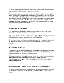 Se insiste que para ello es necesario que la parte que demanda el cumplimiento 
haya cumplido cabalmente con su parte del con