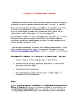CERTIFICADO DE TRADICION Y LIBERTAD
La expedición de certificado de tradición y libertad le permite conocer la situación 
jur