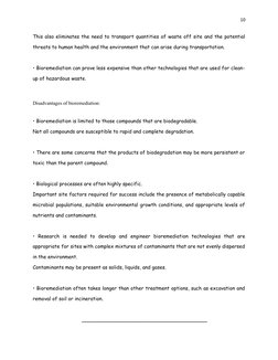 10
This also eliminates the need to transport quantities of waste off site and the potential
threats to human health and the