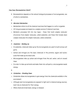 2
How Does Bioremediation Work?

Bioremediation depends on the natural biological processes of microorganisms, one
of which