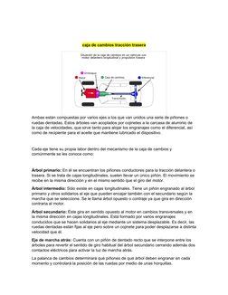 caja de cambios tracción trasera
Ambas están compuestas por varios ejes a los que van unidos una serie de piñones o 
ruedas d