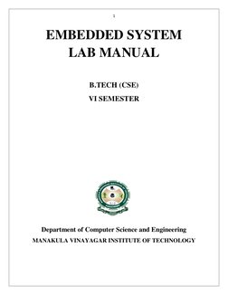 1 
EMBEDDED SYSTEM    
LAB MANUAL 
 
B.TECH (CSE) 
VI SEMESTER 
 
 
 
 
 
 
 
 
 
 
 
Department of Computer Science and Engi