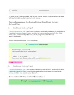 if + condition
result/consequence
If-clause dapat menempati awal atau tengah kalimat. Ketika if-clause menempati awal 
kalima