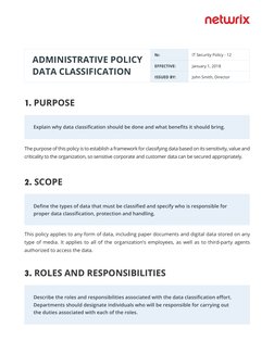 1. PURPOSE
Explain why data classiﬁcation should be done and what beneﬁts it should bring. 
The purpose of this policy is to