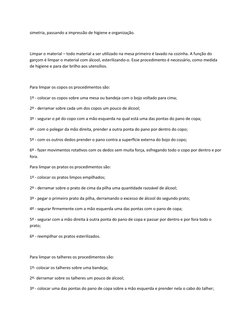 simetria, passando a impressão de higiene e organização.
Limpar o material – todo material a ser utilizado na mesa primeiro é