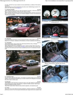 muy lejos: 190 km/h es lo que se espera con esas características. La obtiene en 5ta marcha y
sin esfuerzo.
• GLi: No alcanzó